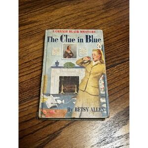 The Clue in Blue Connie Blair Mystery Betsy Allen 1948 Grosset & Dunlap Hard